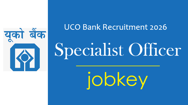 UCO Back Specialist Officer SO Online Form 2026-jobkey